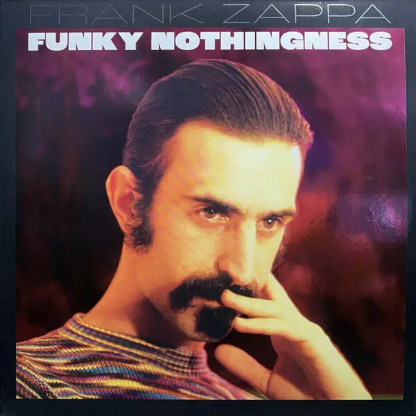 Frank Zappa ~ Funky Nothingness